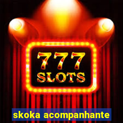 skoka acompanhante